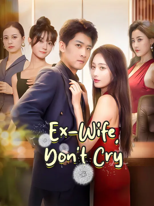 Ex-Wife, Don’t Cry